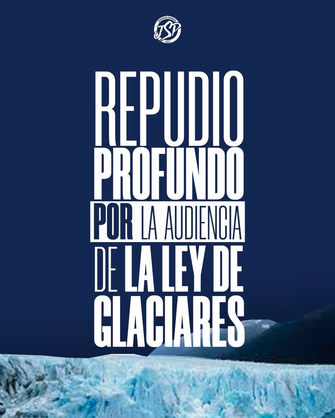 Repudiamos profundamente el desarrollo de la audiencia pública por la Ley de Glaciares.